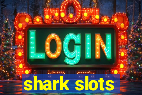 shark slots